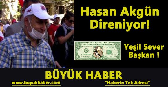 Diren Hasan Akgün!