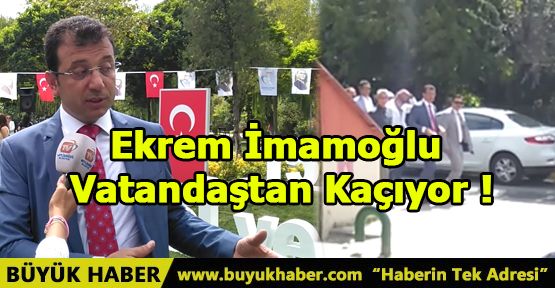 Ekrem İmamoğlu Vatandaştan Kaçıyor!