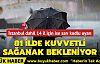 81 ilde kuvvetli sağanak bekleniyor