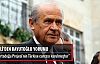Bahçeli: Büyük Ortadoğu Projesi'nin Türkiye cuntası kurulmuştur