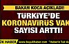 Bakan Koca koronavirüs vaka sayısını açıkladı: 12 yeni vaka