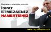 Başbakan Erdoğan: İspat etmezseniz namertsiniz
