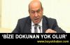 Bize dokunan yok olur