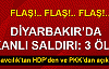 Diyarbakır'da kanlı saldırı