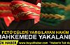 FETÖ'cüleri yargılayan hakim duruşmada yakalandı