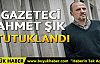 Gazeteci Ahmet Şık tutuklandı