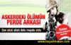 İsmail'in ölümünün arkasındaki sır