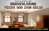 Orduevlerine yüzde 500 zam geldi