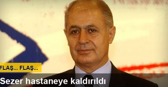 10. Cumhurbaşkanı Ahmet Necdet Sezer hastanede