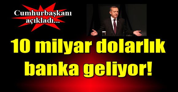 10 milyar dolarlık yeni banka geliyor!