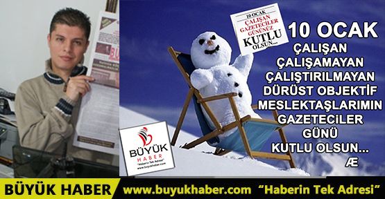 10 Ocak Çalışan Gazeteciler Günü Kutlu Olsun