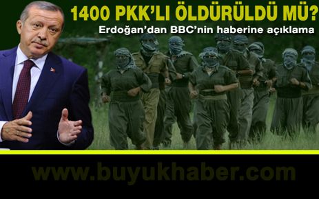 '1400 PKK'lı öldürüldü' açıklaması