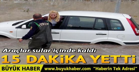 15 dakikalık yağmur yetti