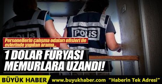 1 dolar furyası memurlara uzandı