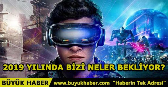 2019 yılında bizi neler bekliyor?