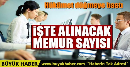 20 bin 239 yeni memur alınacak