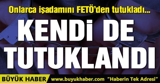 23 işadamını FETÖ’den tutuklayan hakim Bylock’tan tutuklandı