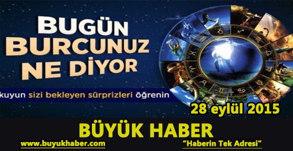 28 eylül pazartesi günlük burç yorumları