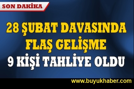 28 Şubat Davasında Tahliyeler