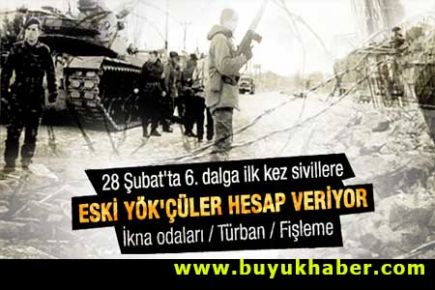 28 Şubat operasyonunda 6. dalga