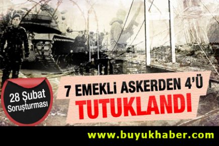 28 Şubat'ta 4 tutuklama