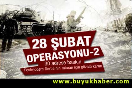 28 Şubat'ta ikinci operasyon