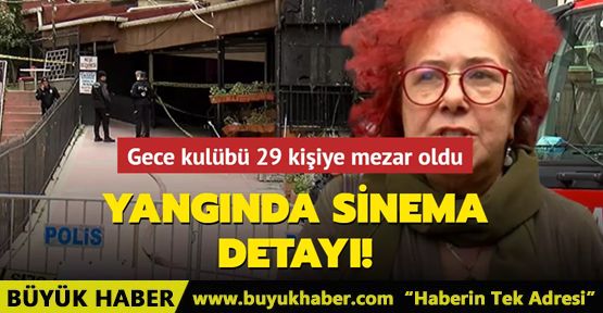 29 kişinin öldüğü yangında sinema detayı