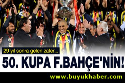29 yıl sonra kupa Fenerbahçe'nin!