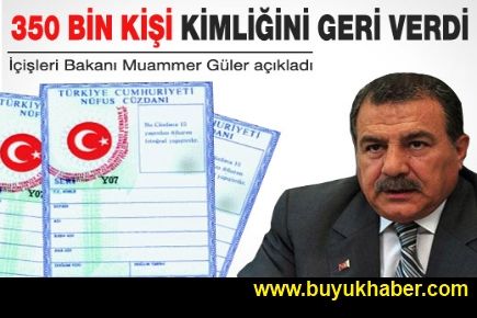 354 bin kişi TC kimliğini geri verdi