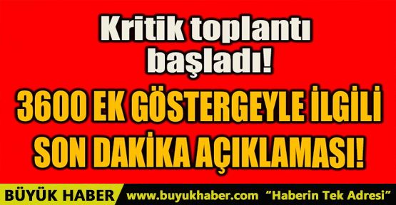 3600 EK GÖSTERGEYLE İLGİLİ SON DAKİKA AÇIKLAMASI