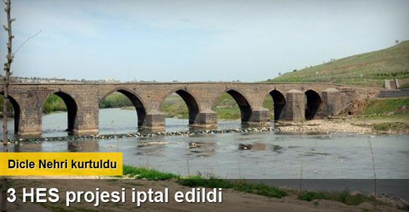 3 HES projesi iptal edildi, Dicle Nehri kurtuldu