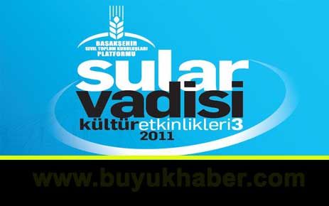 3.Sular Vadisi Kültür Etkinlikleri Başlıyor.