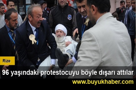 96 yaşındaki protestocuyu böyle dışarı attılar