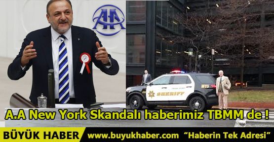 A.A New York Skandalı haberimiz TBMM de !