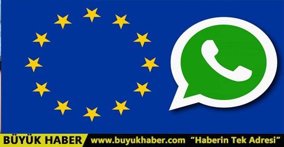 AB WhatsApp’ı uyardı