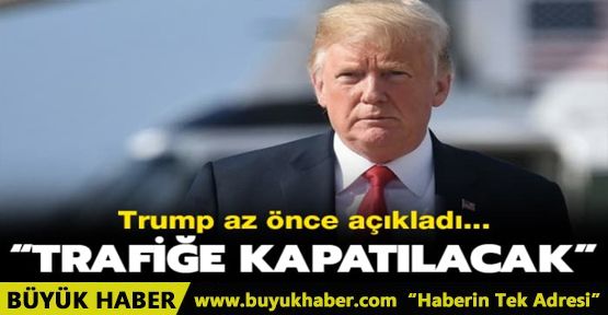 ABD Başkanı Donald Trump Kanada sınırının trafiğe kapatılacağını duyurdu