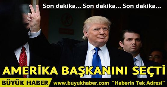 ABD Başkanlık seçimini Donald Trump kazandı