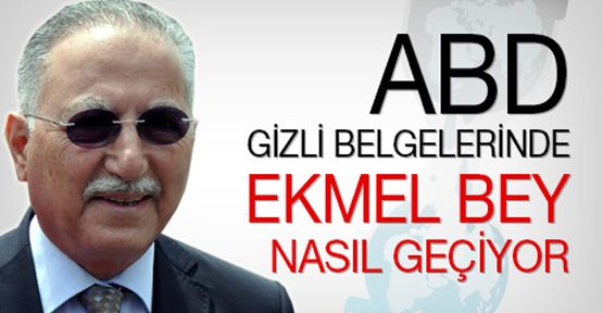 ABD gizli belgelerinde Ekmel bey nasıl geçiyor