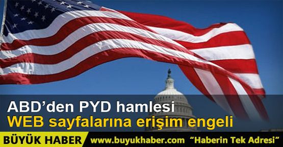 ABD, “PYD’nin PKK’nın kolu” olduğunu yazan internet sayfalarını kapattı