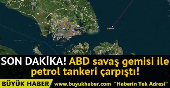 ABD savaş gemisi ve petrol tankeri çarpıştı! 10 asker kayıp