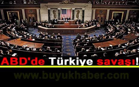 ABD'de Türkiye savaşı kızıştı!