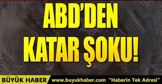 ABD'den Katar şoku