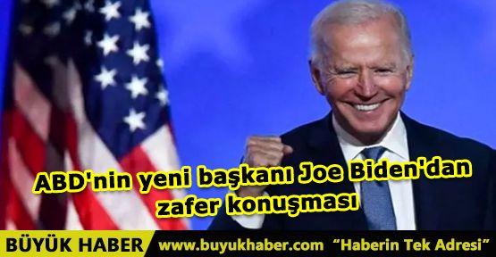 ABD'nin yeni başkanı Joe Biden'dan zafer konuşması