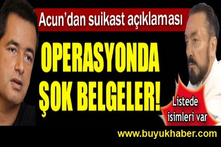 Acun Ilıcalı ve Adnan Oktar ölüm listesinde! 