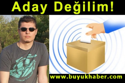 Aday Değilim!