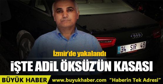 Adil Öksüz'ün kasası İzmir'de yakalandı