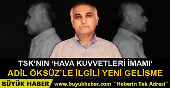 Adil Öksüz'ün yengesi gözaltına alındı