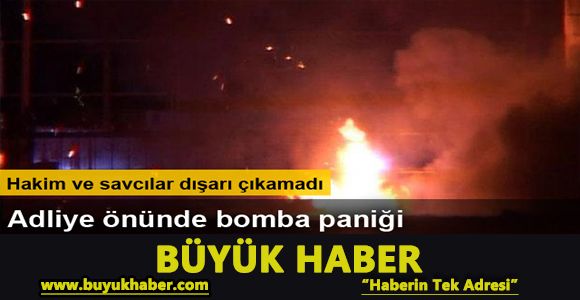 Adıyaman Adliyesi'nde bomba paniği