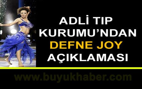 Adli Tıp'dan Defne Joy Foster açıklaması