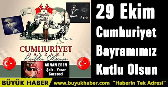 Adnan Eren'in 29 Ekim Kutlama Mesajı